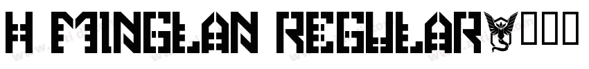 H Minglan Regular字体转换